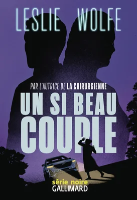 Couverture de l'édition française de « Un si beau couple » par Leslie Wolfe (Gallimard).