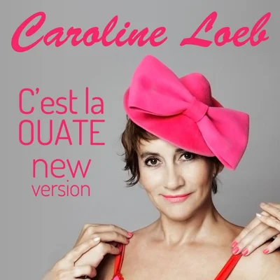 Pochette du single « C'est la ouate » de Caroline Loeb, version remixée.