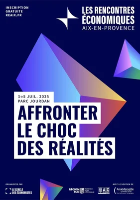 Affiche des Rencontres économiques d'Aix-en-Provence, sur le thème 'Affronter le choc des réalités'.