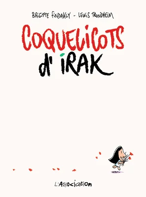 Couverture de la bande dessinée « Coquelicots d'Irak » de Brigitte Findakly et Lewis Trondheim, avec une typographie rouge et noire sur fond crème et une petite figure de fillette tenant des fleurs.