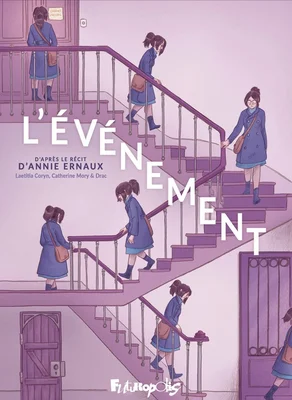 Couverture de la BD « L'Événement » de Catherine Mory et Laetitia Coryn, d'après Annie Ernaux : une jeune femme en manteau bleu et jupe descend un escalier, représentée à plusieurs étapes de sa descente.